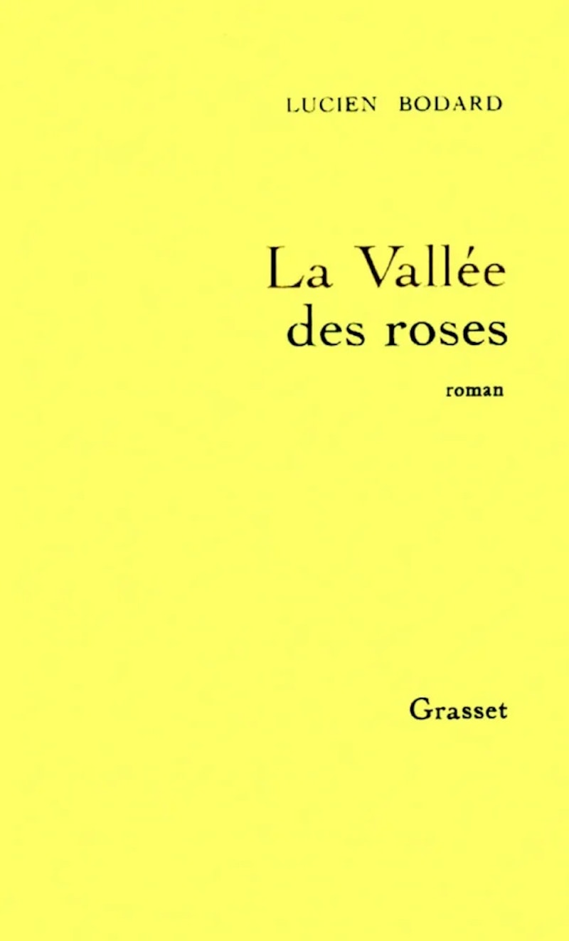 Lucien Bodard, La Vallée des roses