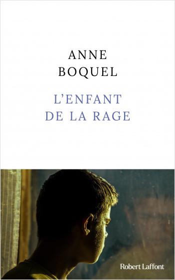 Anne Boquel, L'Enfant de la rage