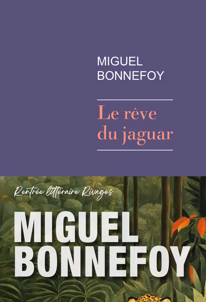 Miguel Bonnefoy, Le rêve du jaguar