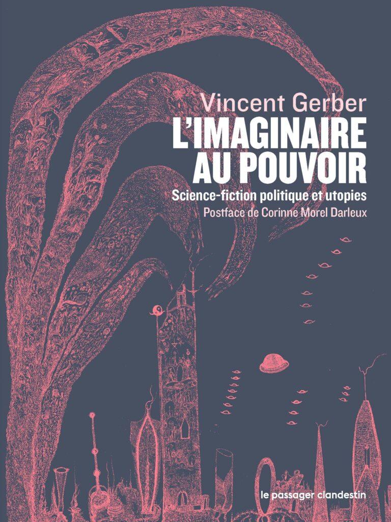 Vincent Gerber, L'imaginaire au pouvoir