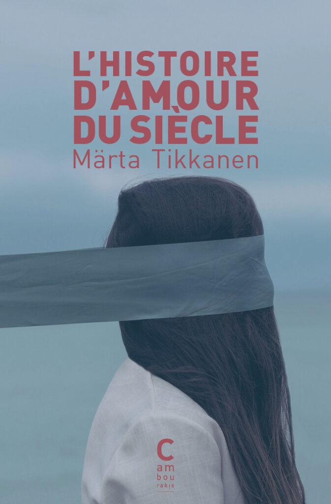 Märta Tikkanen, L'hisoire d'amour du siècle