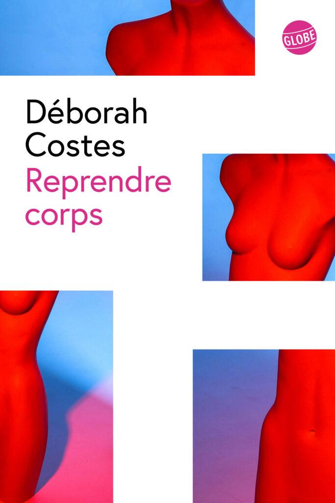 Déborah Costes, Reprendre corps
