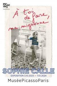 Exposition A toi de faire, ma mignonne de Sophie Calle