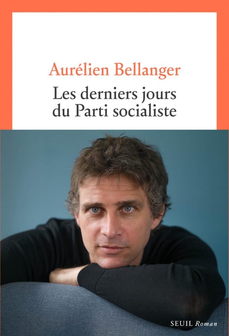 Les derniers jours du parti socialiste, Aurélien Bellanger