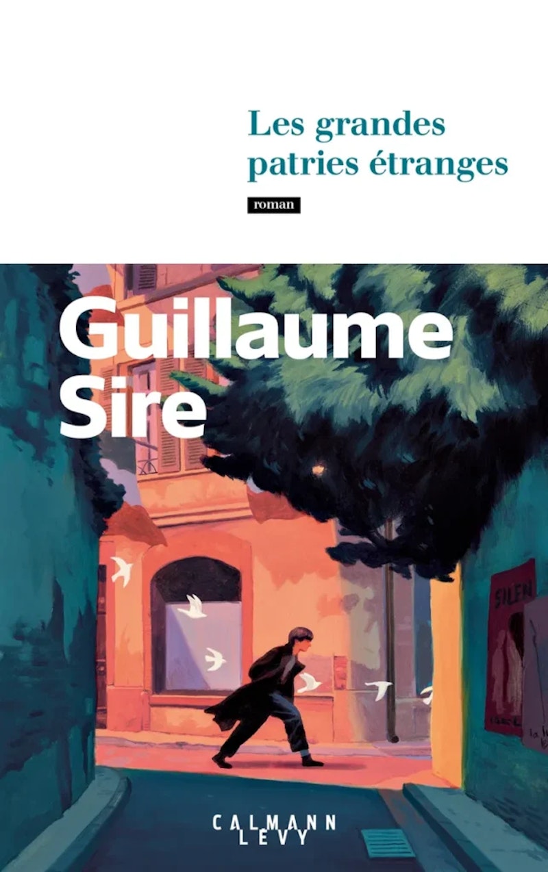 Guillaume Sire, Les Grandes Patries étranges