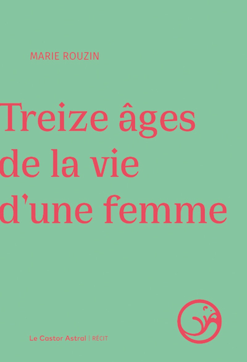 Marie Rouzin, Treize âges de la vie d’une femme