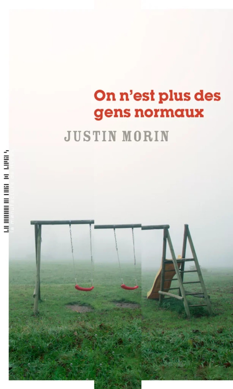 Justin Morin, On n'est plus des gens normaux