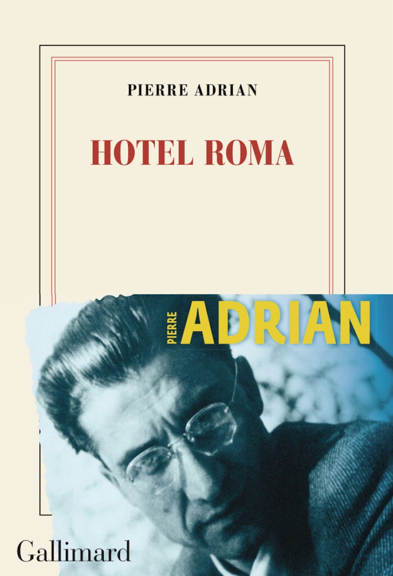 Pierre Adrian, Hôtel Roma