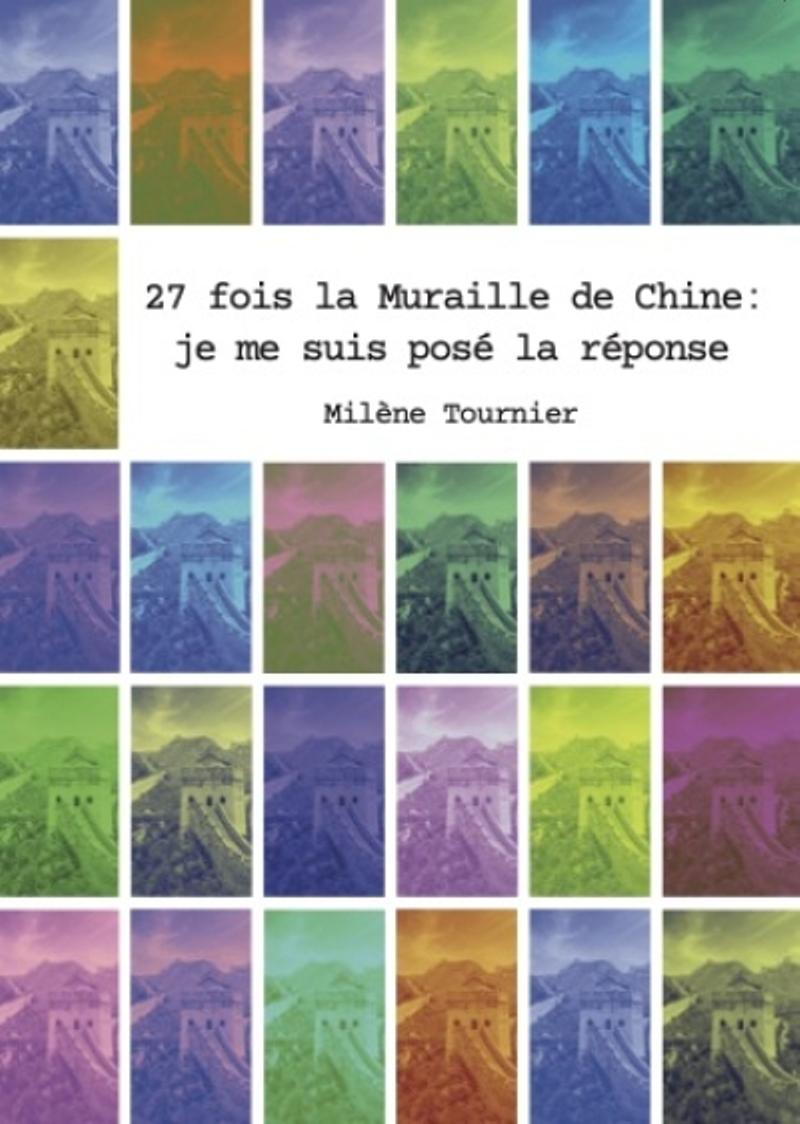 Milène Tournier, 27 fois la Muraille de Chine : je me suis posé la réponse