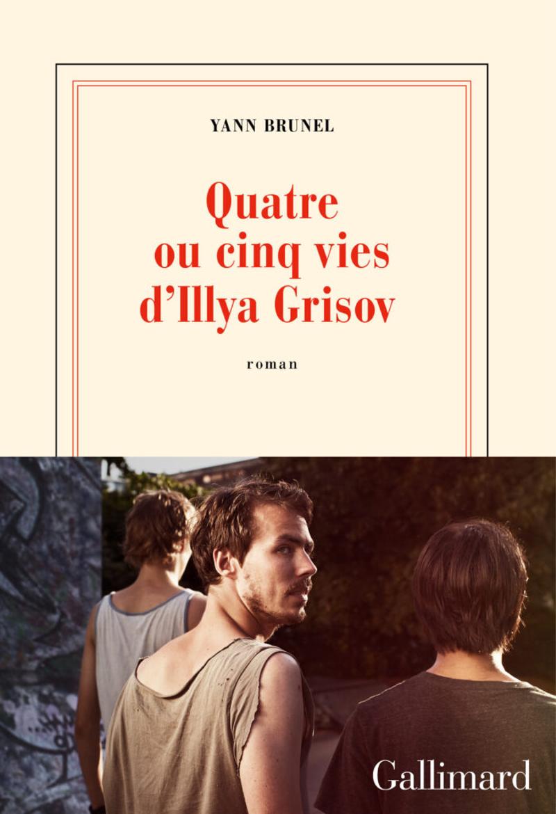 Yann Brunel, Quatre ou cinq vies d’Illya Grisov