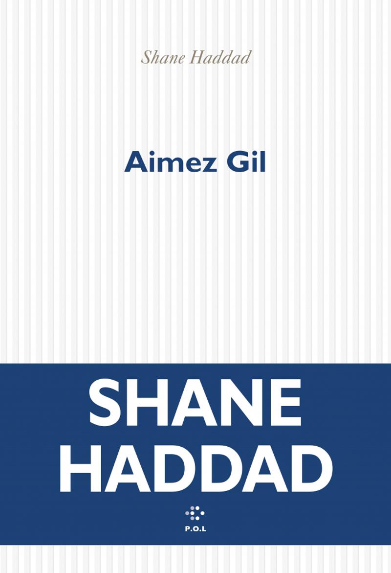 Aimez Gil, Shane Haddad