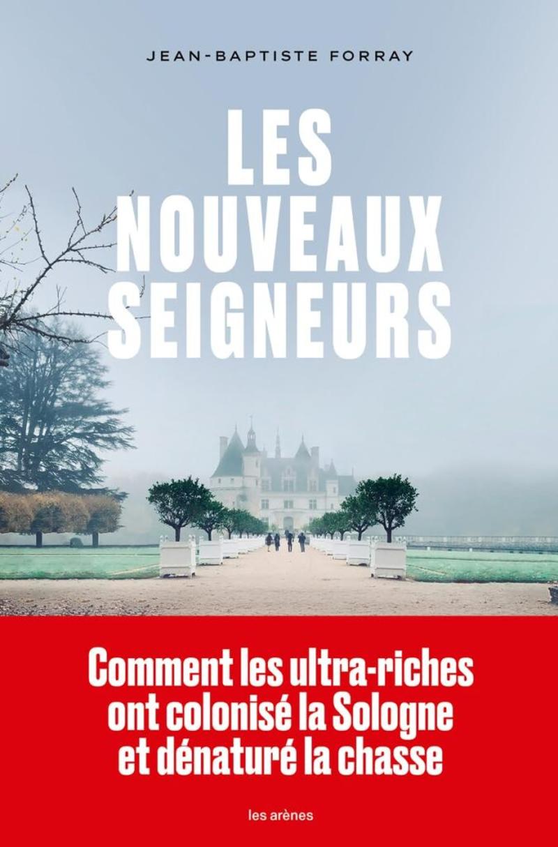 Les Nouveaux Seigneurs, Jean-Baptiste Forray