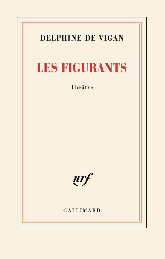 Delphine de Vigan, Les Figurants