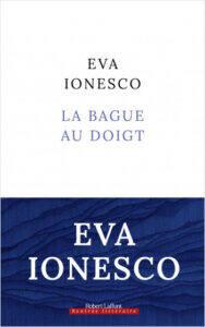 Eva Ionesco, La Bague au doigt